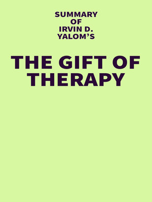 cover image of Summary of Irvin D. Yalom's the Gift of Therapy